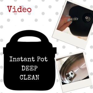 Graphic with the silhouette of an Instant Pot and the words Instant Pot Deep Clean and 2 photos on the right